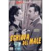 Schiava del male