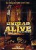 Undead or Alive. Mezzi vivi mezzi morti
