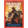 Per qualche dollaro in pi�