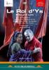 �douard Lalo. Le Roi d'Ys