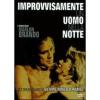 Improvvisamente, un uomo nella notte