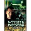 La truffa perfetta