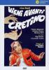 Vieni avanti, cretino