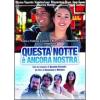 Questa notte � ancora nostra