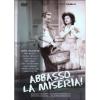 Abbasso la miseria!