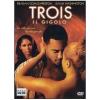 Trois. Il gigolo