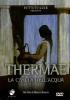 Thermae. La civilt� dell'acqua nel mondo antico