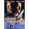Indagini pericolose