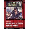 Milano odia: la polizia non pu� sparare