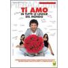 Ti amo in tutte le lingue del mondo (2 Dvd)