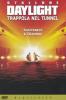Daylight. Trappola nel tunnel