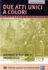 Due atti unici a colore (Edizione Speciale)