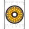 David Byrne. Live at the Union Chapel
