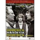 Domenica, maledetta domenica