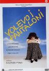 Volevo i pantaloni