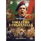 Vogliamo i colonnelli