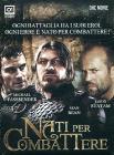 Nati per combattere (Cofanetto 3 dvd)