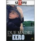 Due madri per Eero