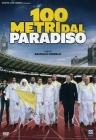 100 metri dal paradiso