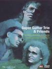 The Super Guitar Trio and Friends