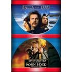 Balla coi lupi - Robin Hood principe dei ladri (Cofanetto 2 dvd)