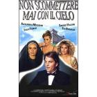 Non scommettere mai con il cielo