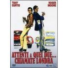 Attenti a quei due... chiamate Londra