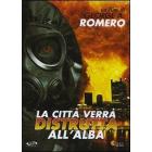La citt� verr� distrutta all'alba