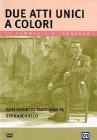 Due atti unici a colore