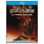 Dead Space. La forza oscura (Blu-ray)