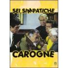 Sei simpatiche carogne. Uno scacco tutto matto