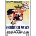 Signori si nasce