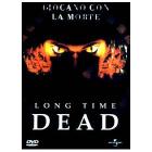 Long Time Dead