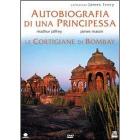 Le cortigiane di Bombay - Autobiografia di una principessa (Cofanetto)