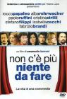 Non c'� pi� niente da fare
