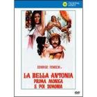 La bella Antonia, prima monica e poi dimonia