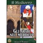 Il Medioevo. Gli arabi nel Medioevo