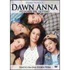 Dawn Anna. Pi� forte del destino