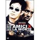 Amici x la morte