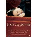 La mia vita senza me