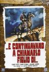 E continuavano a chiamarlo figlio di...