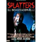 Splatters. Gli schizzacervelli