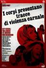I corpi presentano tracce di violenza carnale