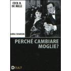Perch� cambiate moglie?