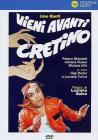 Vieni avanti, cretino