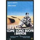 Come sono buoni i bianchi
