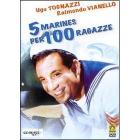 Cinque marines per cento ragazze