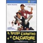 Il tifoso, l'arbitro e il calciatore