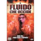 Il fluido che uccide