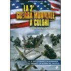 La seconda guerra mondiale a colori vista dagli americani. Vol. 2